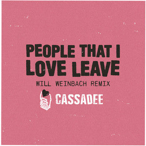 People That I Love Leave (Will Weinbach Remix)